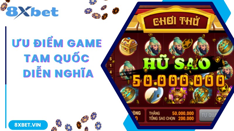 Tam Quốc Diễn Nghĩa thu hút hội viên với ưu điểm nổi trội